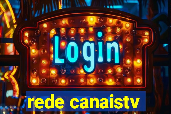 rede canaistv