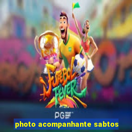 photo acompanhante sabtos