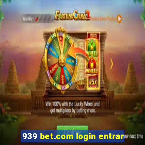 939 bet.com login entrar