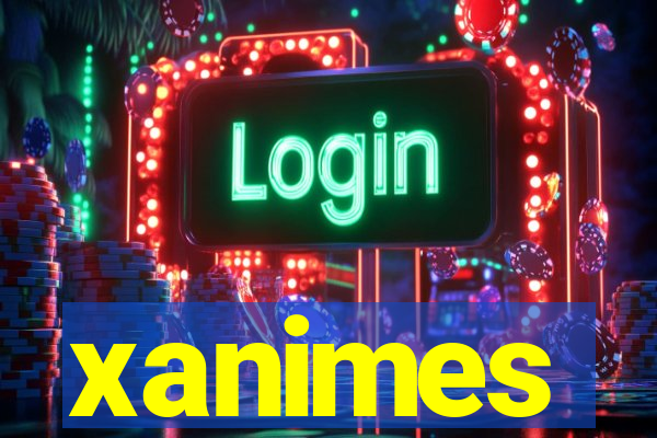 xanimes