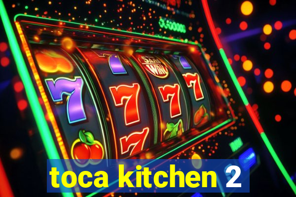 toca kitchen 2