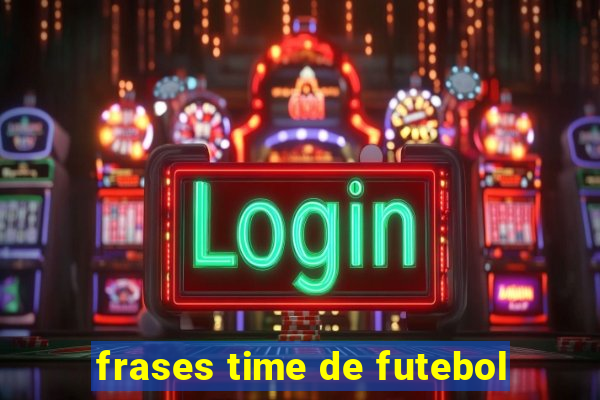 frases time de futebol