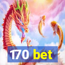 170 bet