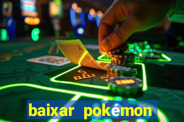 baixar pokémon mundos elementais