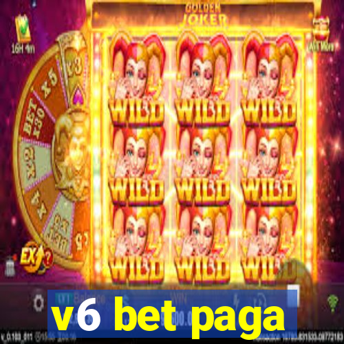 v6 bet paga