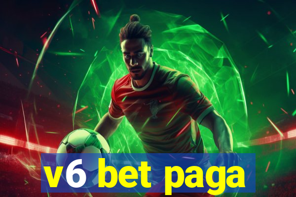 v6 bet paga