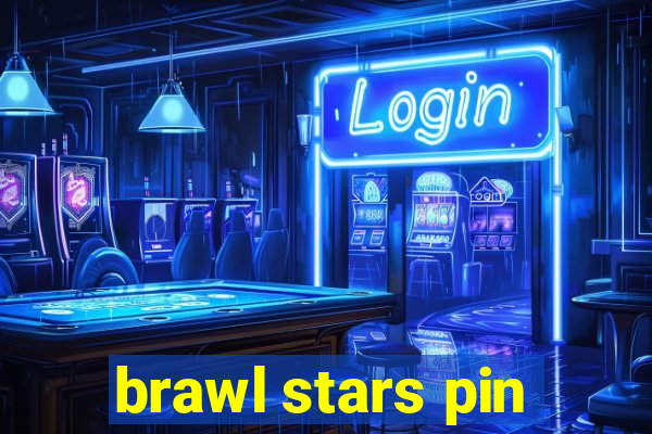 brawl stars pin