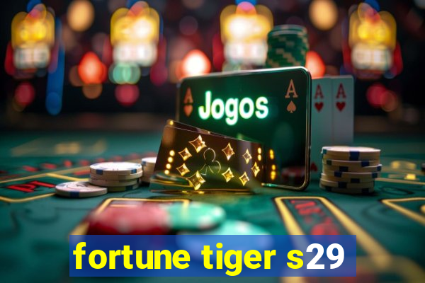 fortune tiger s29