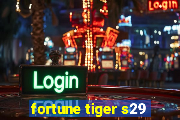 fortune tiger s29