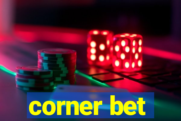 corner bet