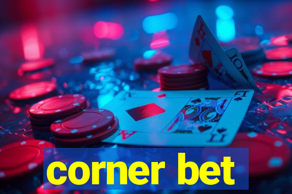 corner bet