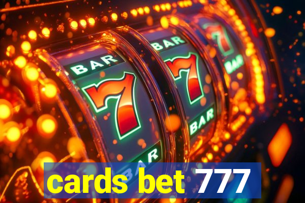 cards bet 777