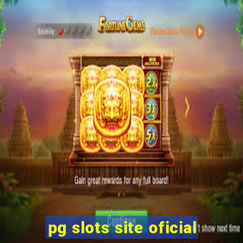pg slots site oficial