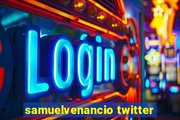 samuelvenancio twitter