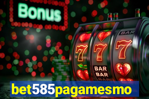 bet585pagamesmo