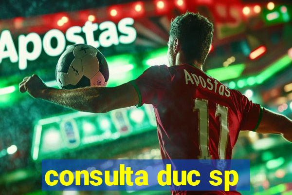 consulta duc sp