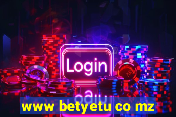 www betyetu co mz