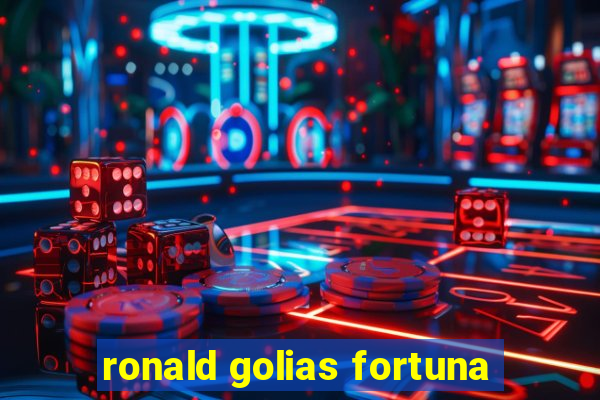 ronald golias fortuna