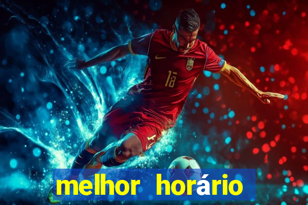 melhor horário para jogar fortune tiger a tarde