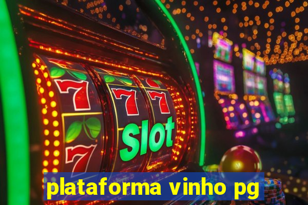 plataforma vinho pg