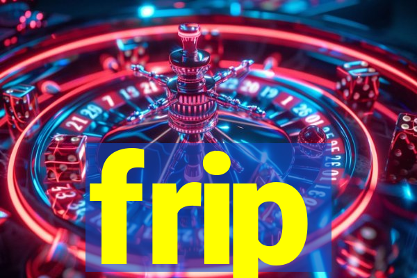frip
