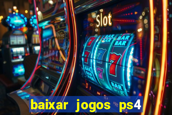 baixar jogos ps4 pkg pt-br