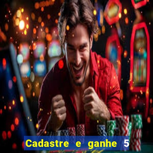 Cadastre e ganhe 5 reais para apostar
