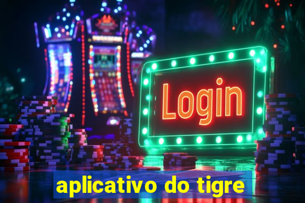 aplicativo do tigre