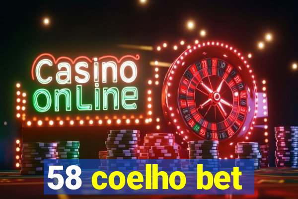58 coelho bet