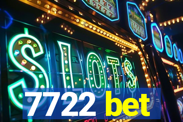 7722 bet