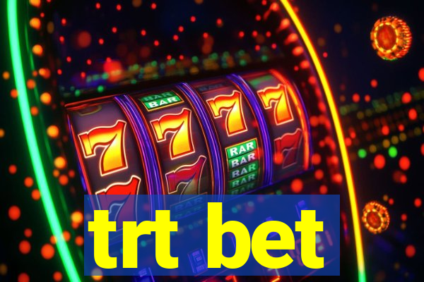 trt bet