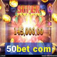 50bet com