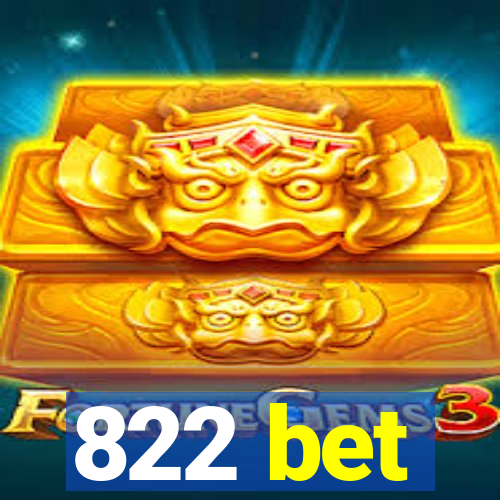 822 bet