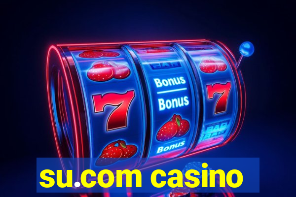su.com casino