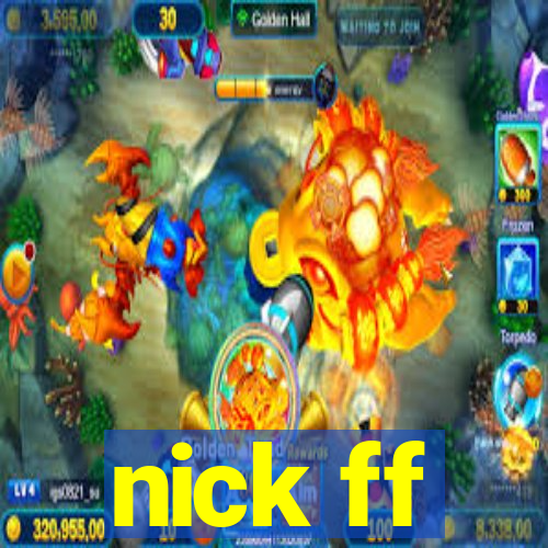 nick ff
