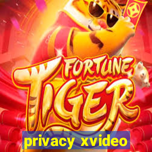 privacy xvideo