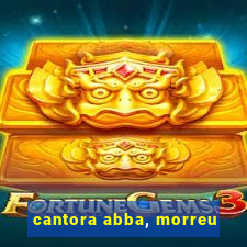 cantora abba, morreu