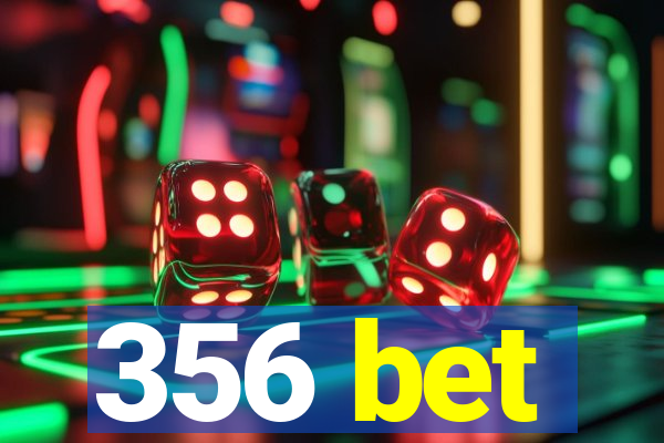 356 bet