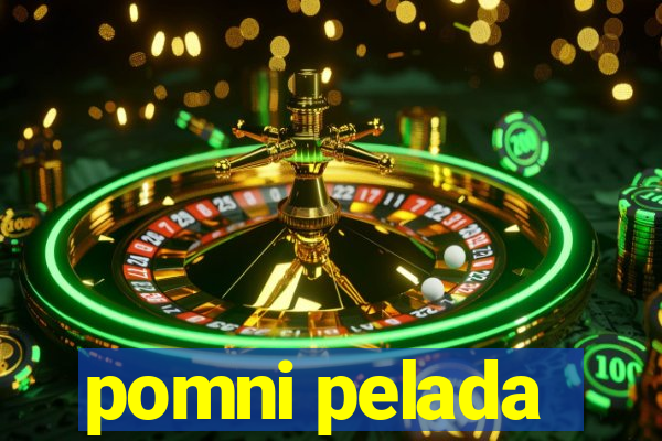 pomni pelada