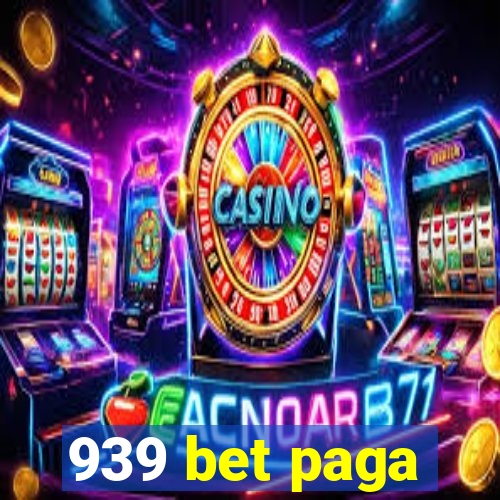 939 bet paga