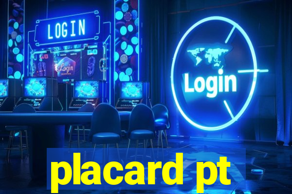 placard pt