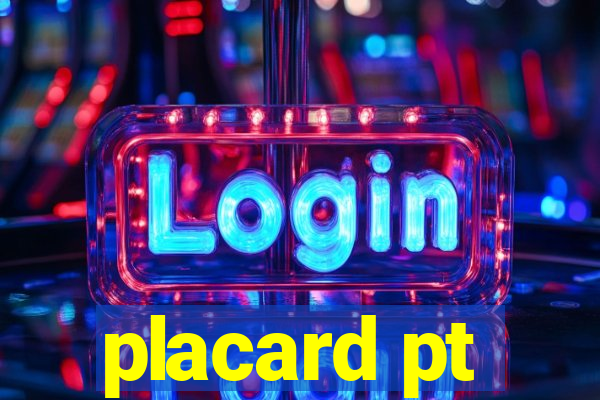 placard pt