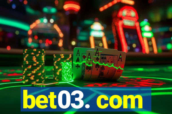 bet03. com