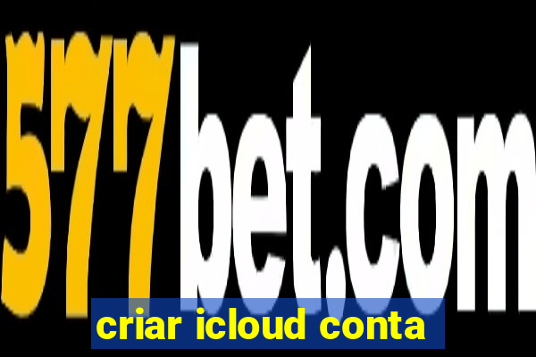 criar icloud conta