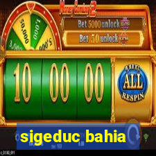 sigeduc bahia
