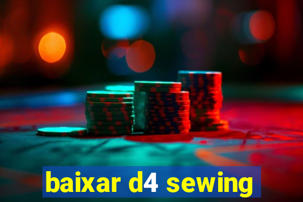 baixar d4 sewing