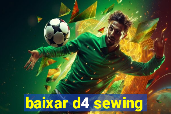 baixar d4 sewing