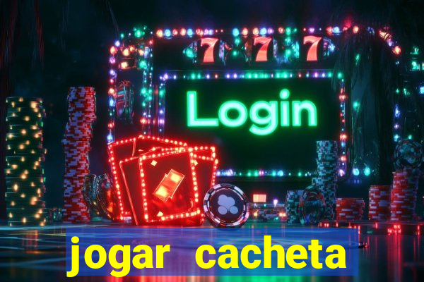 jogar cacheta valendo dinheiro
