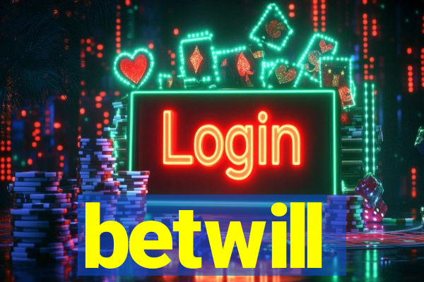 betwill