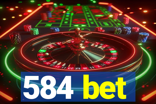 584 bet
